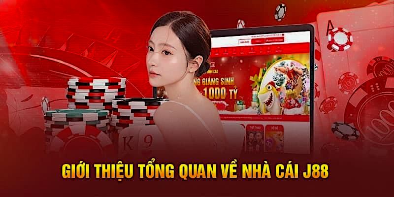 Giới thiệu tổng quan về J88